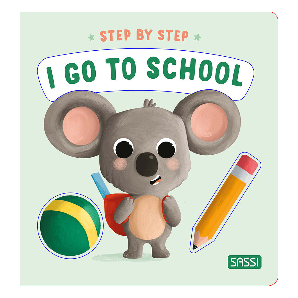 Sassi Step by Step I go to School Educational Childrens Board Book 0+