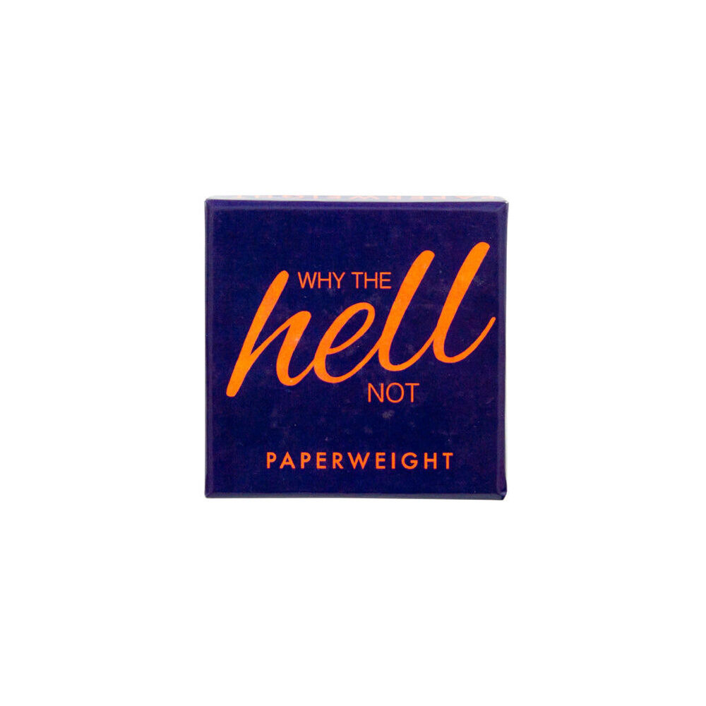 2PK Annabel Trends Fun & Humorous Quote Paperweight Why The Hell Not