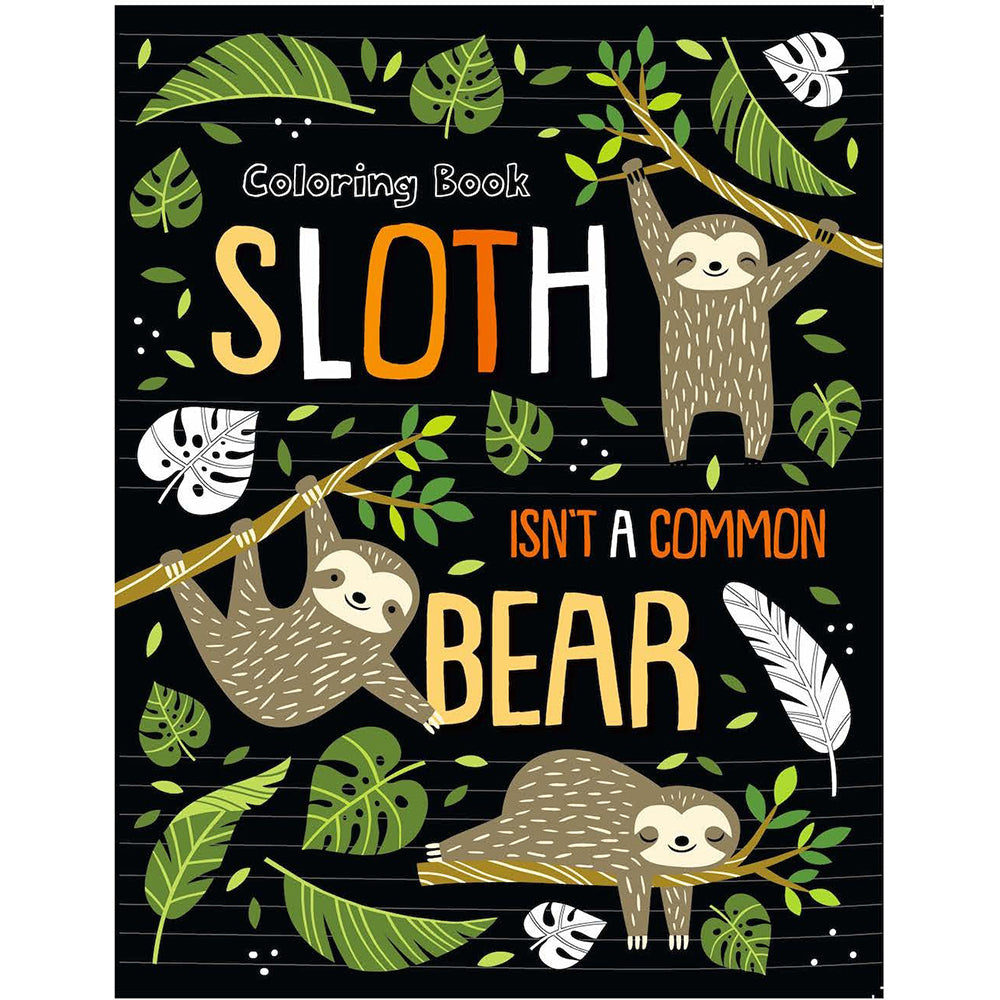6x Hinkler Explore Foiled Colouring: Sloth Isn't A Common Bear Colouring Book