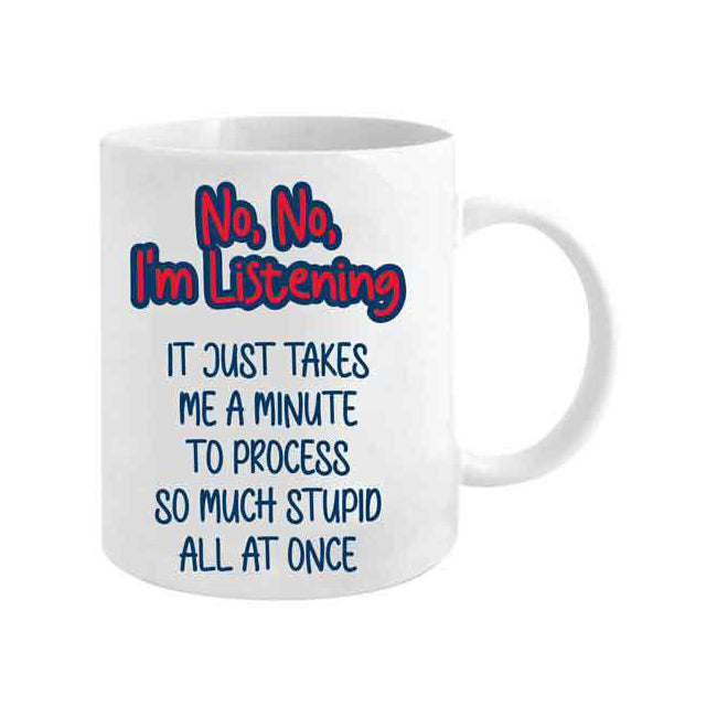 No, No Im Listening 360ml Ceramic Coffee/Tea Drink Mug w/ Handle