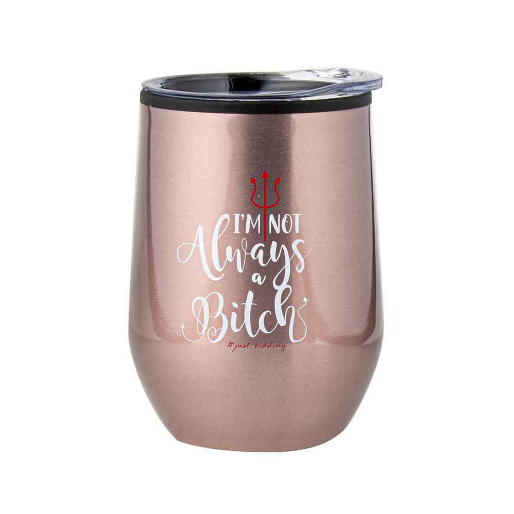 2PK Im Not Always A B*tch 360ml S/S Vacuum Insulated Tumbler Double Walled Mug