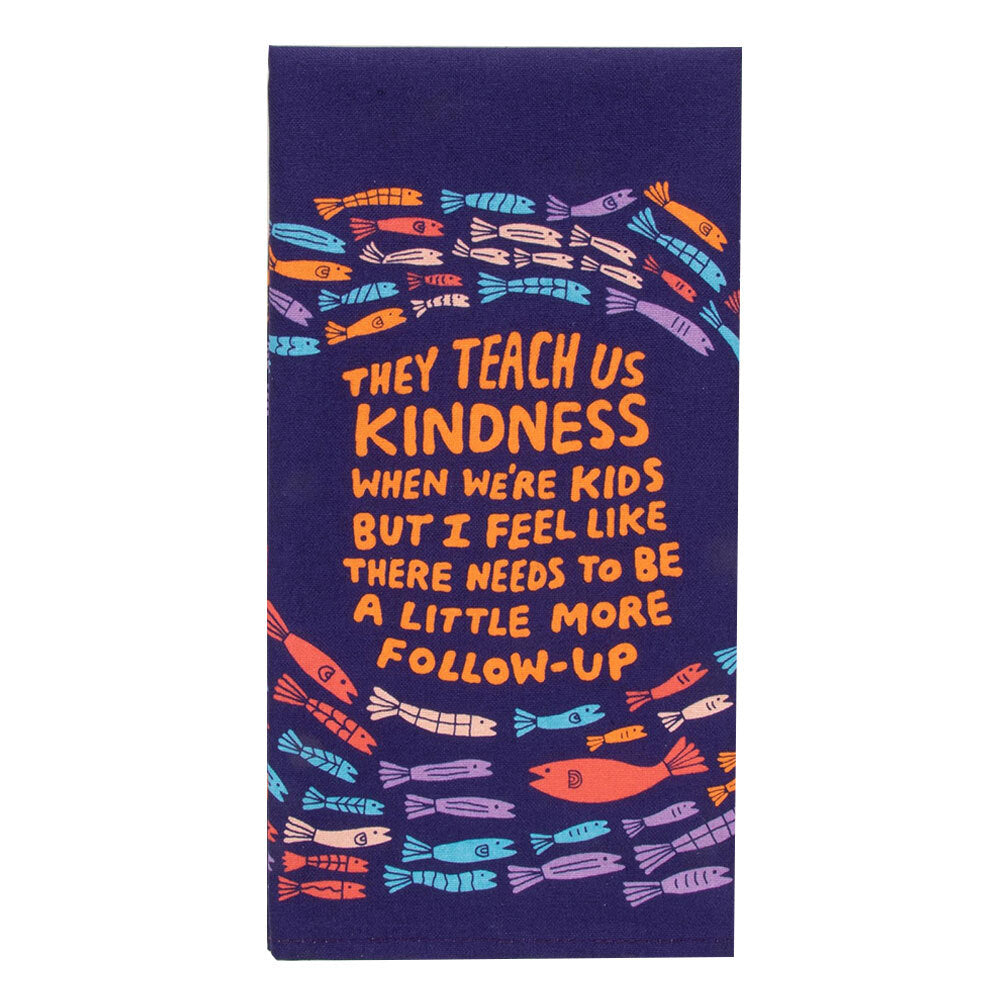 Blue Q They Teach Kindness Dish Towel Kitchen Cleaning/Drying Cloth